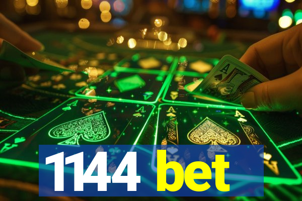 1144 bet